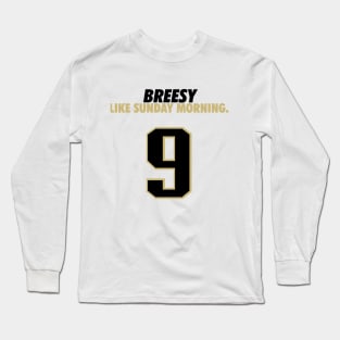 Breesy like Sunday Morning Long Sleeve T-Shirt